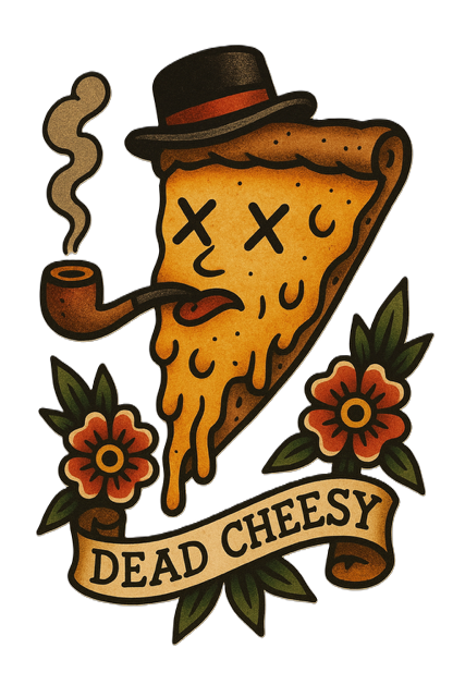 Dead Cheesy