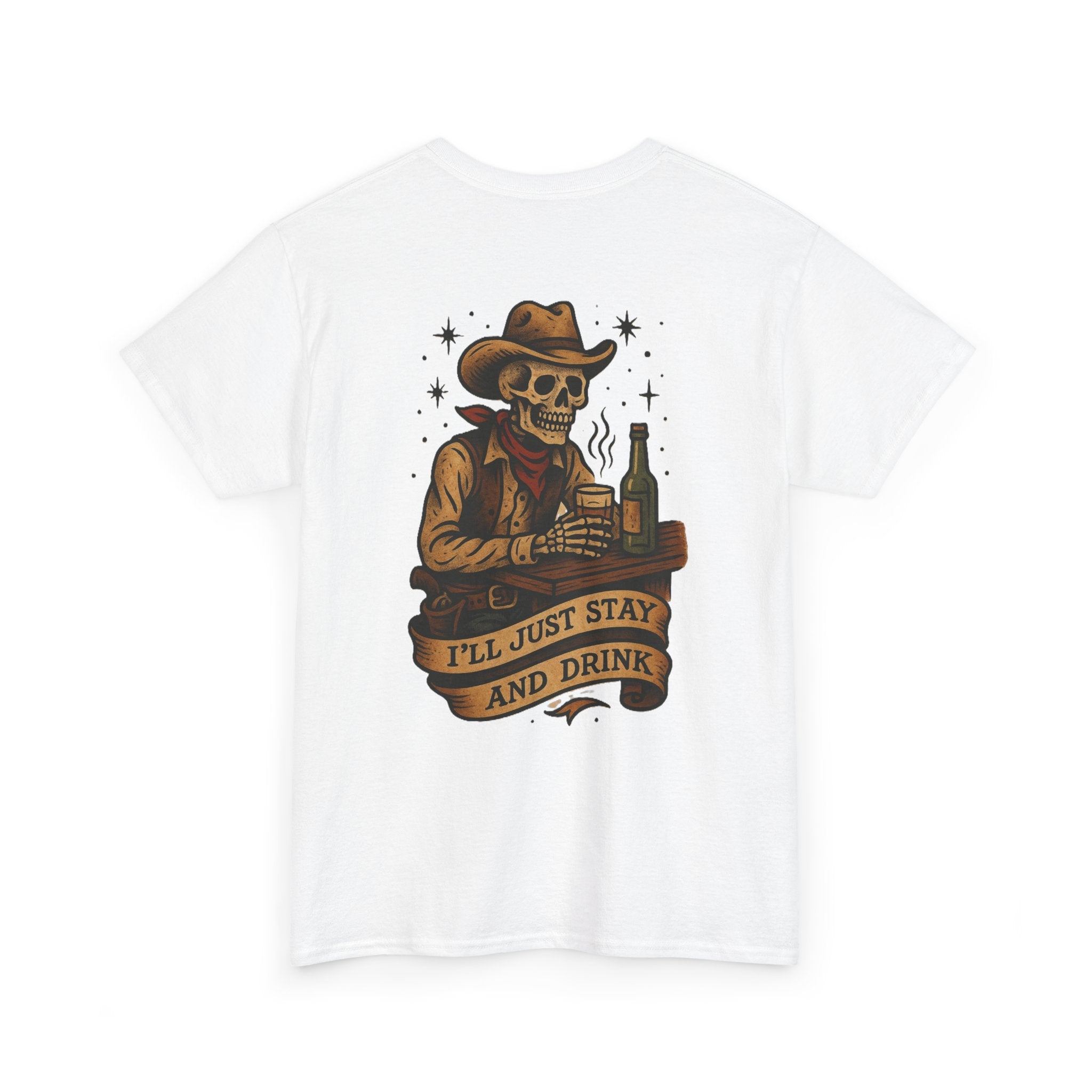 I'll Just Stay and Drink Tee