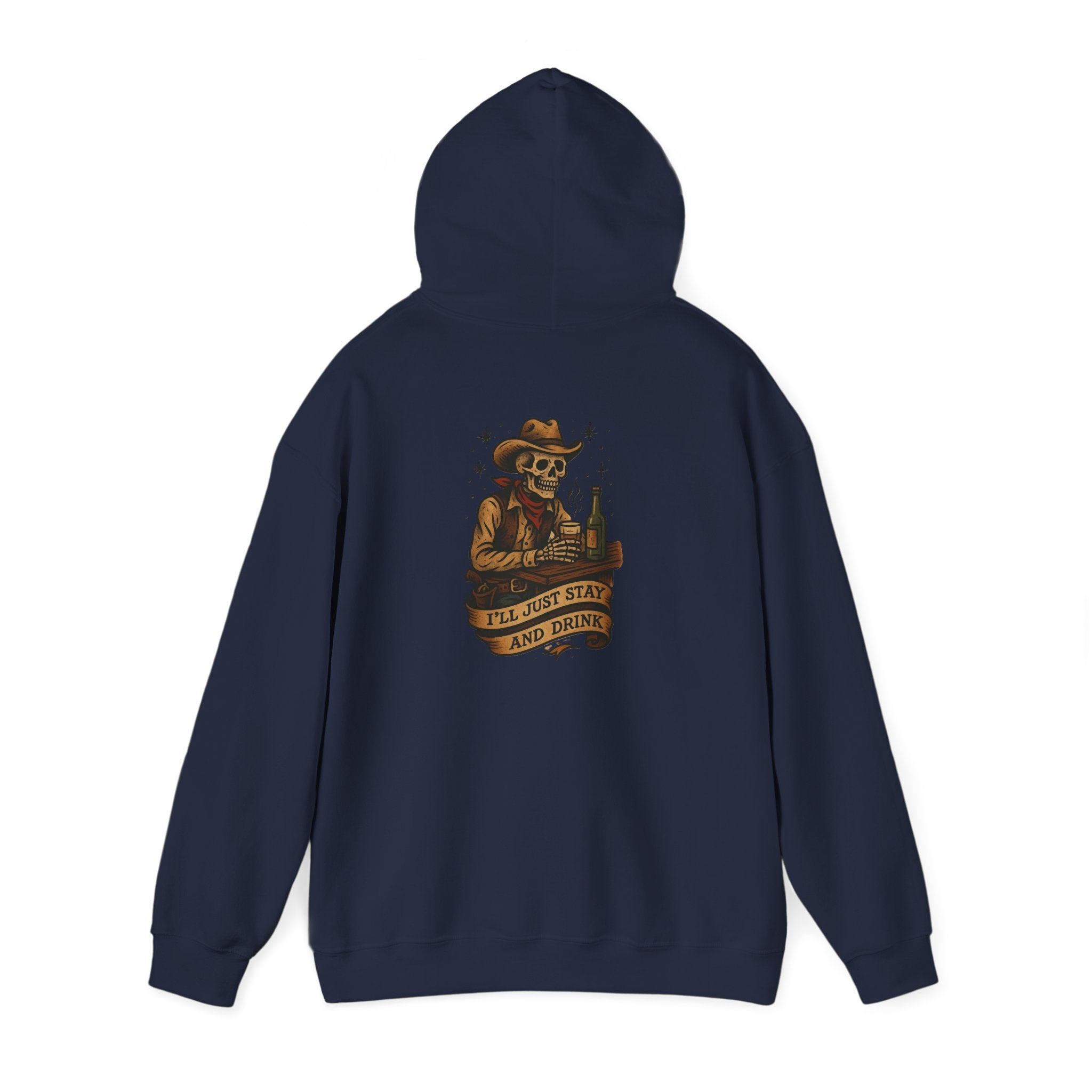 I'll Just Stay and Drink Hoodie