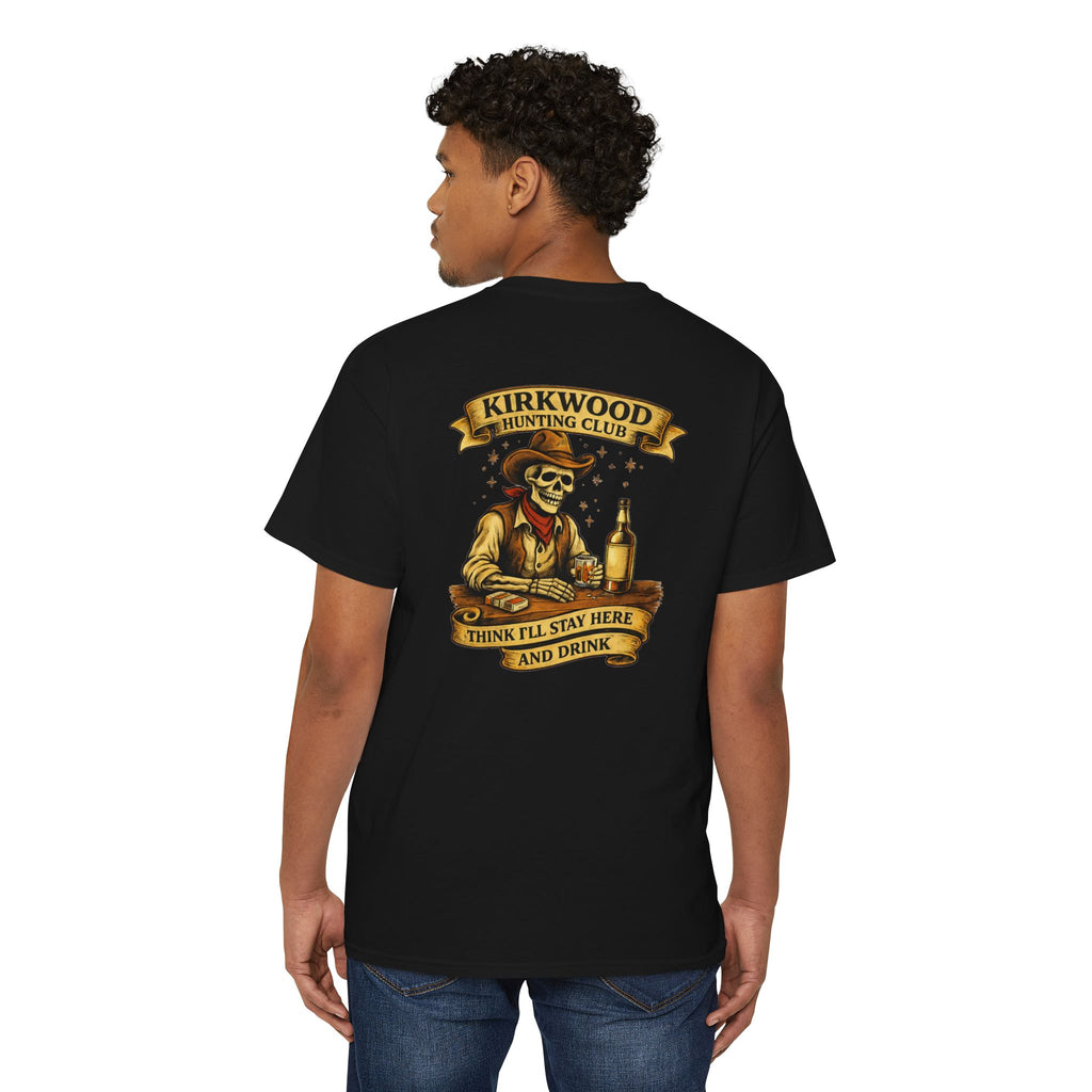 Kirkwood Hunting Club Pocket T‑Shirt — 'Think I’ll Stay Here and Drink'