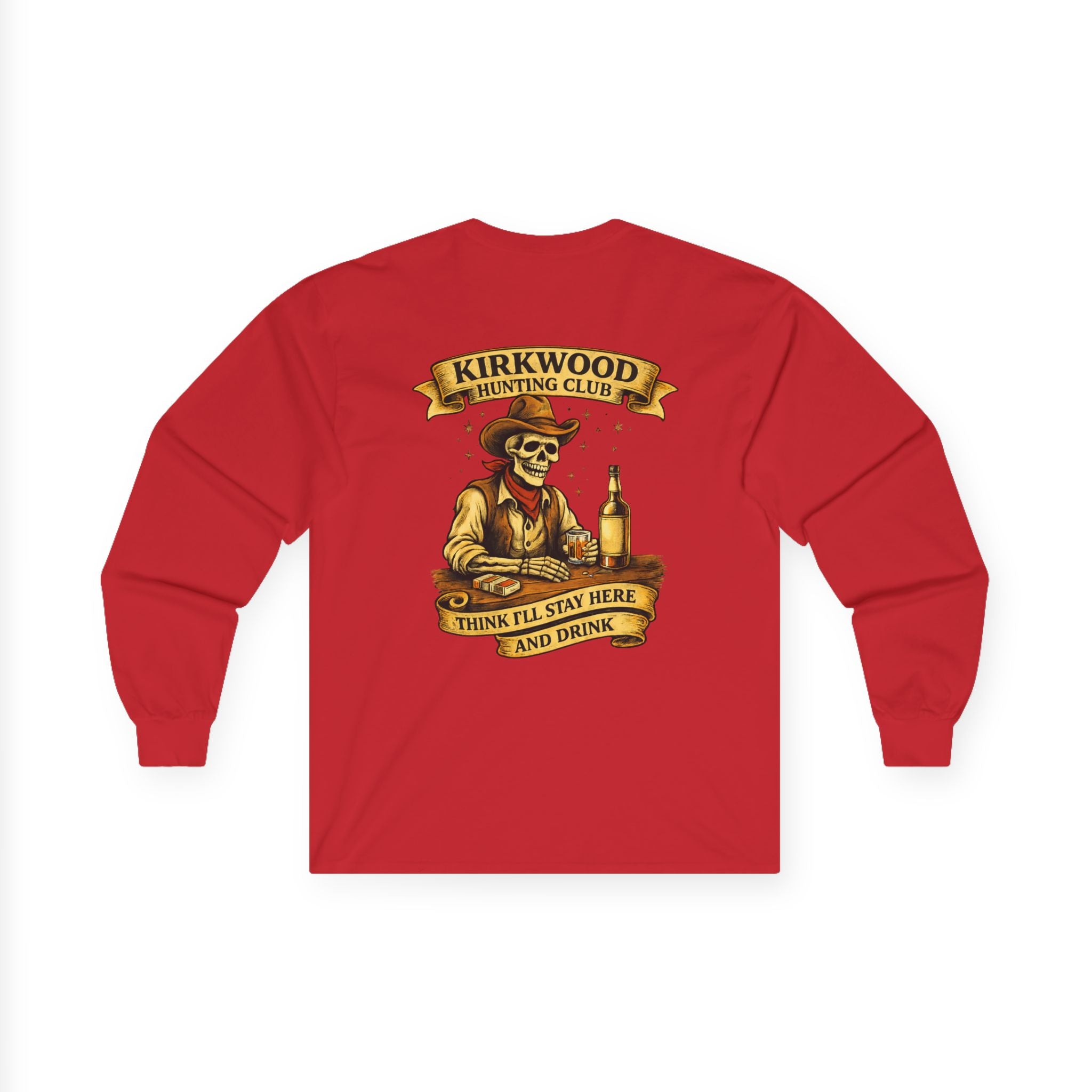 Kirkwood Hunting Club Long Sleeve Tee — 'Think I'll Stay Here and Drink'