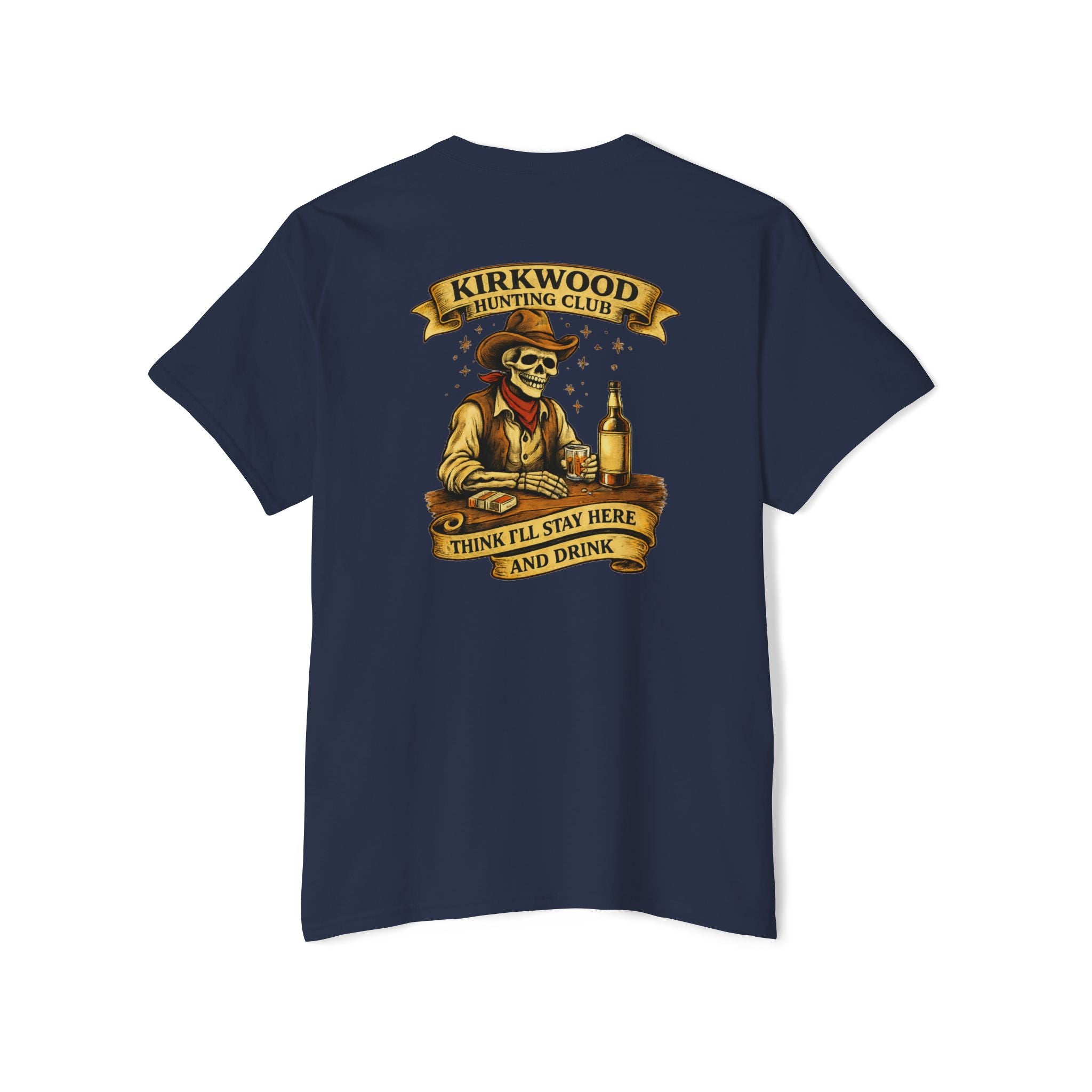 Kirkwood Hunting Club Pocket T‑Shirt — 'Think I’ll Stay Here and Drink'