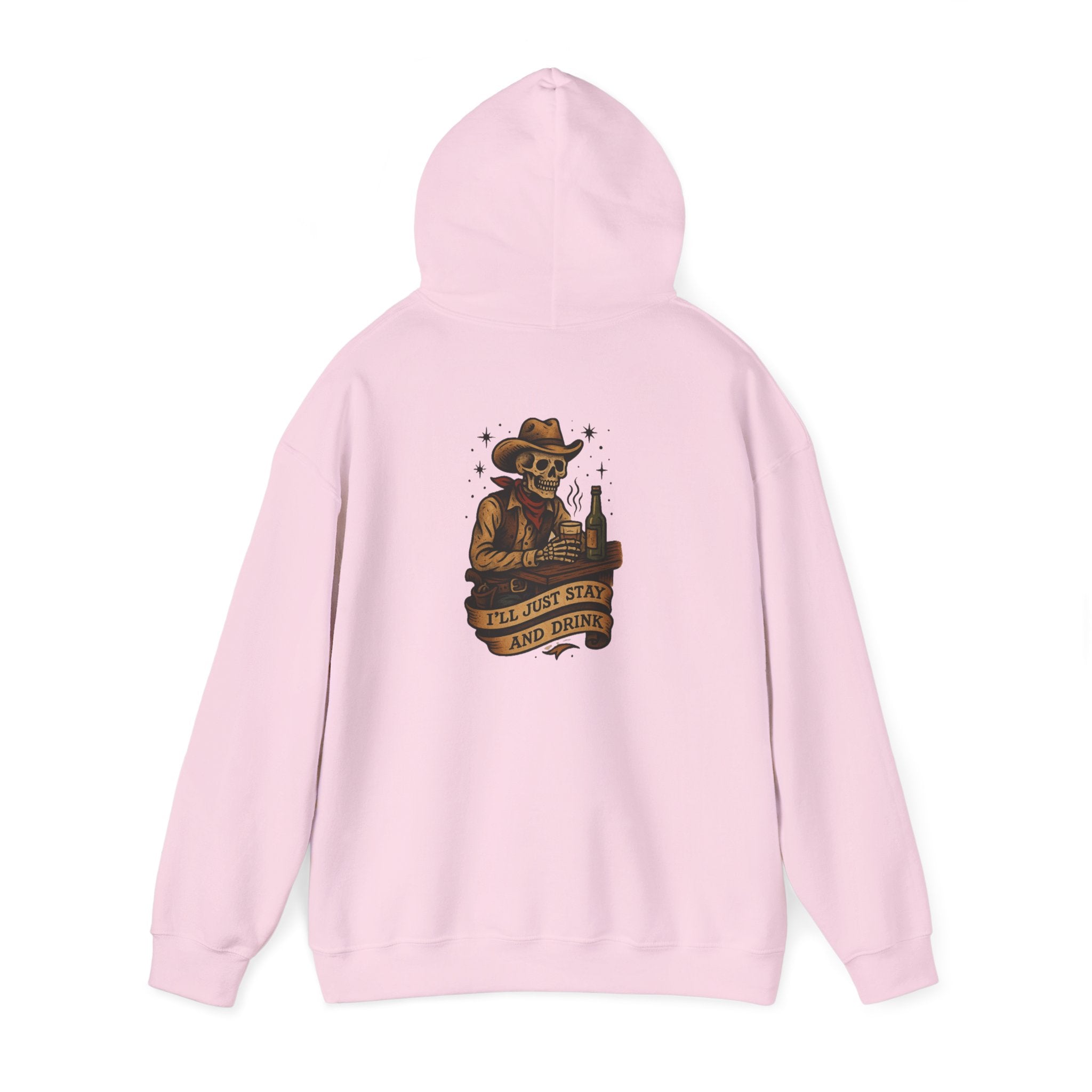 I'll Just Stay and Drink Hoodie