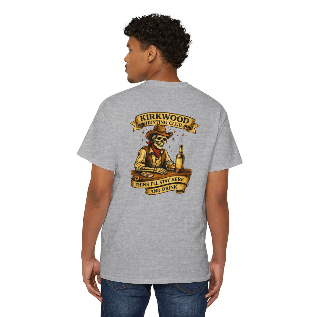 Kirkwood Hunting Club Pocket T‑Shirt — 'Think I’ll Stay Here and Drink'