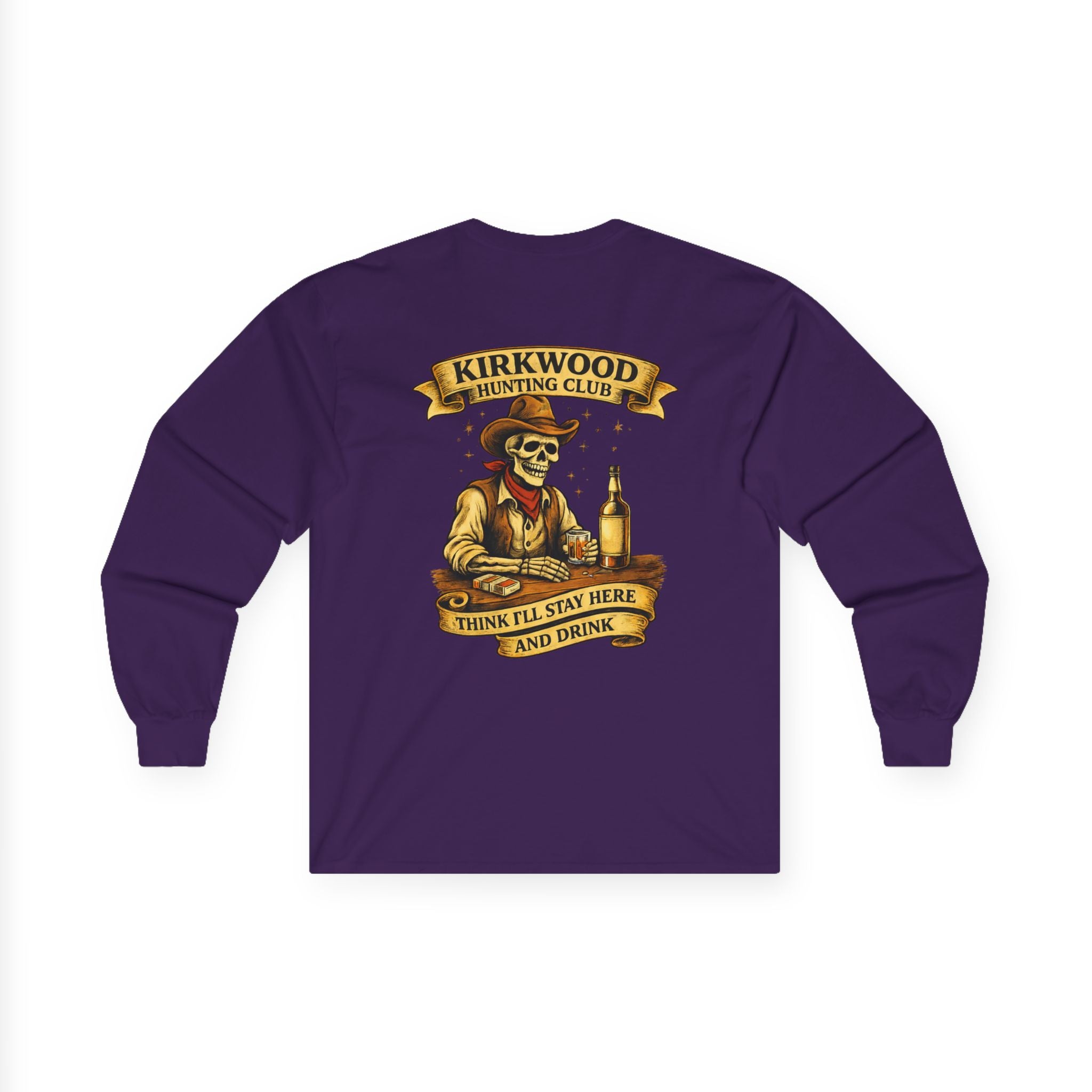 Kirkwood Hunting Club Long Sleeve Tee — 'Think I'll Stay Here and Drink'