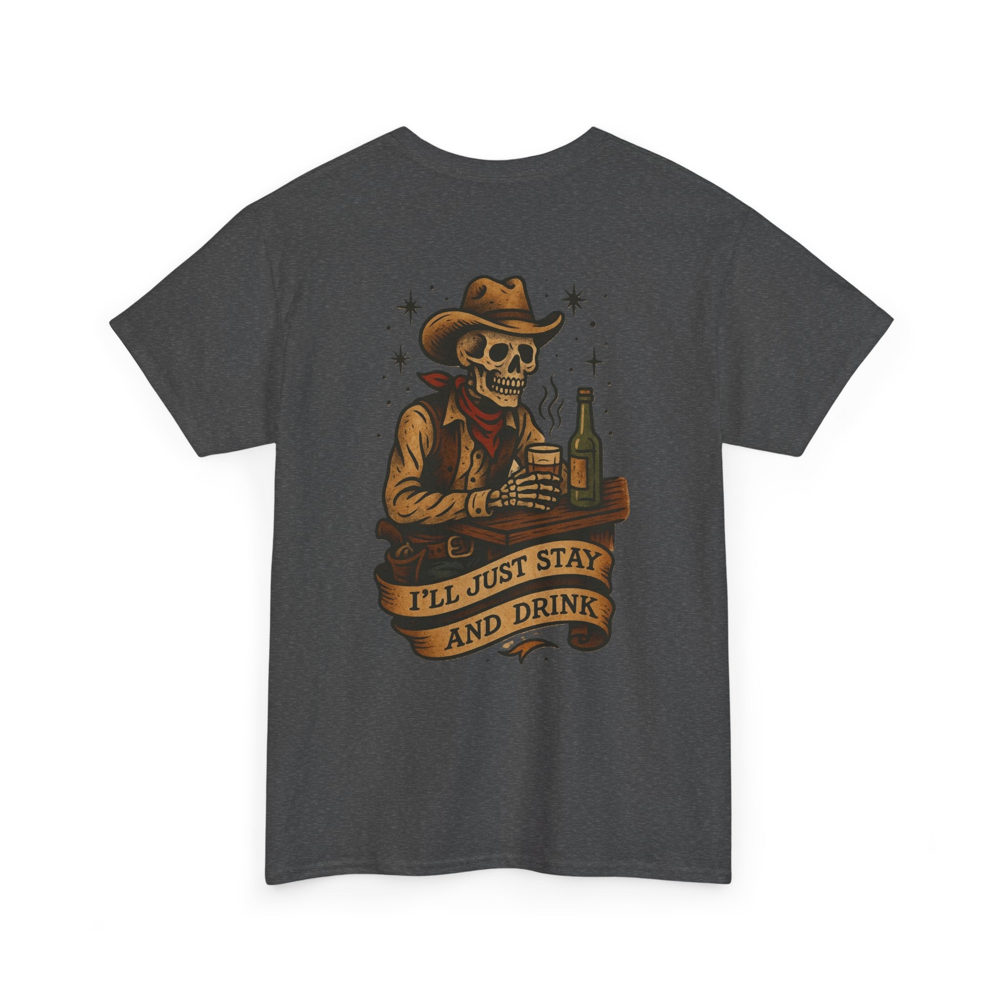 I'll Just Stay and Drink Tee