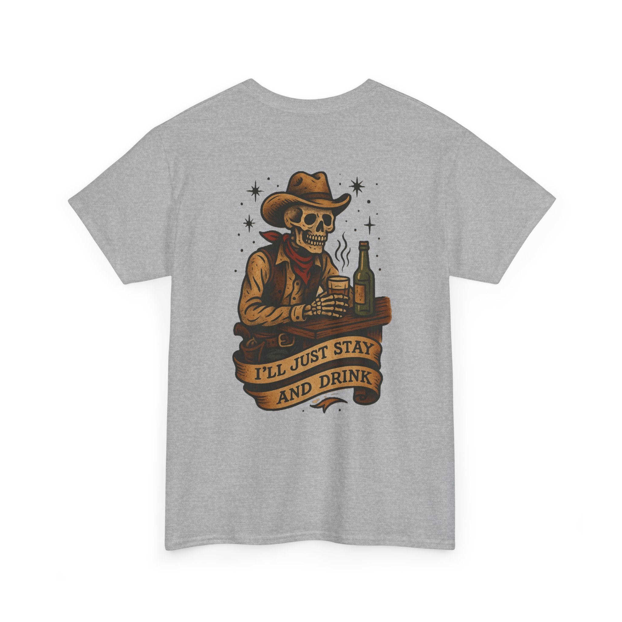 I'll Just Stay and Drink Tee