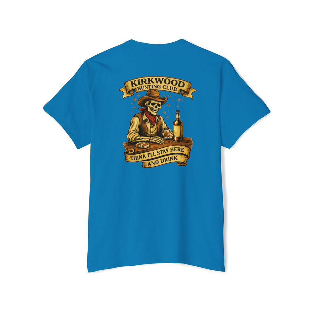 Kirkwood Hunting Club Pocket T‑Shirt — 'Think I’ll Stay Here and Drink'