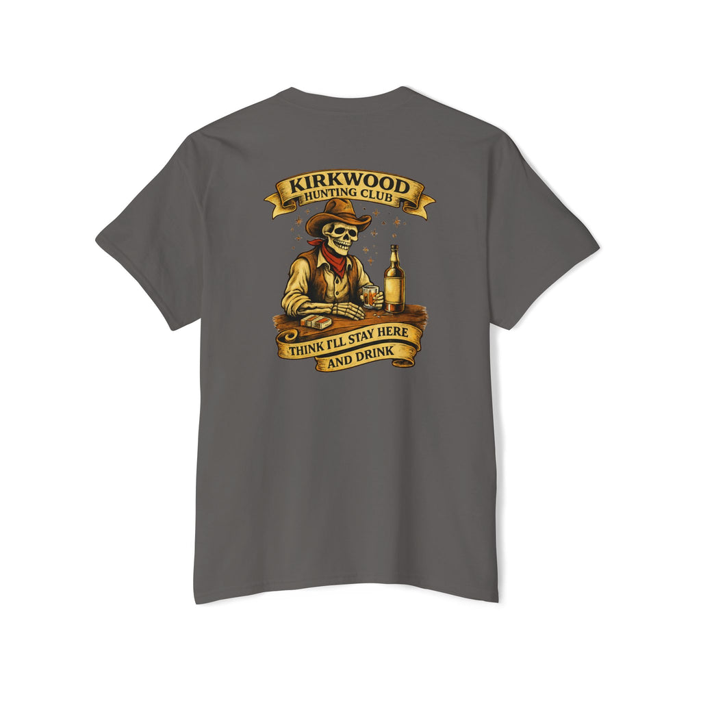 Kirkwood Hunting Club Pocket T‑Shirt — 'Think I’ll Stay Here and Drink'