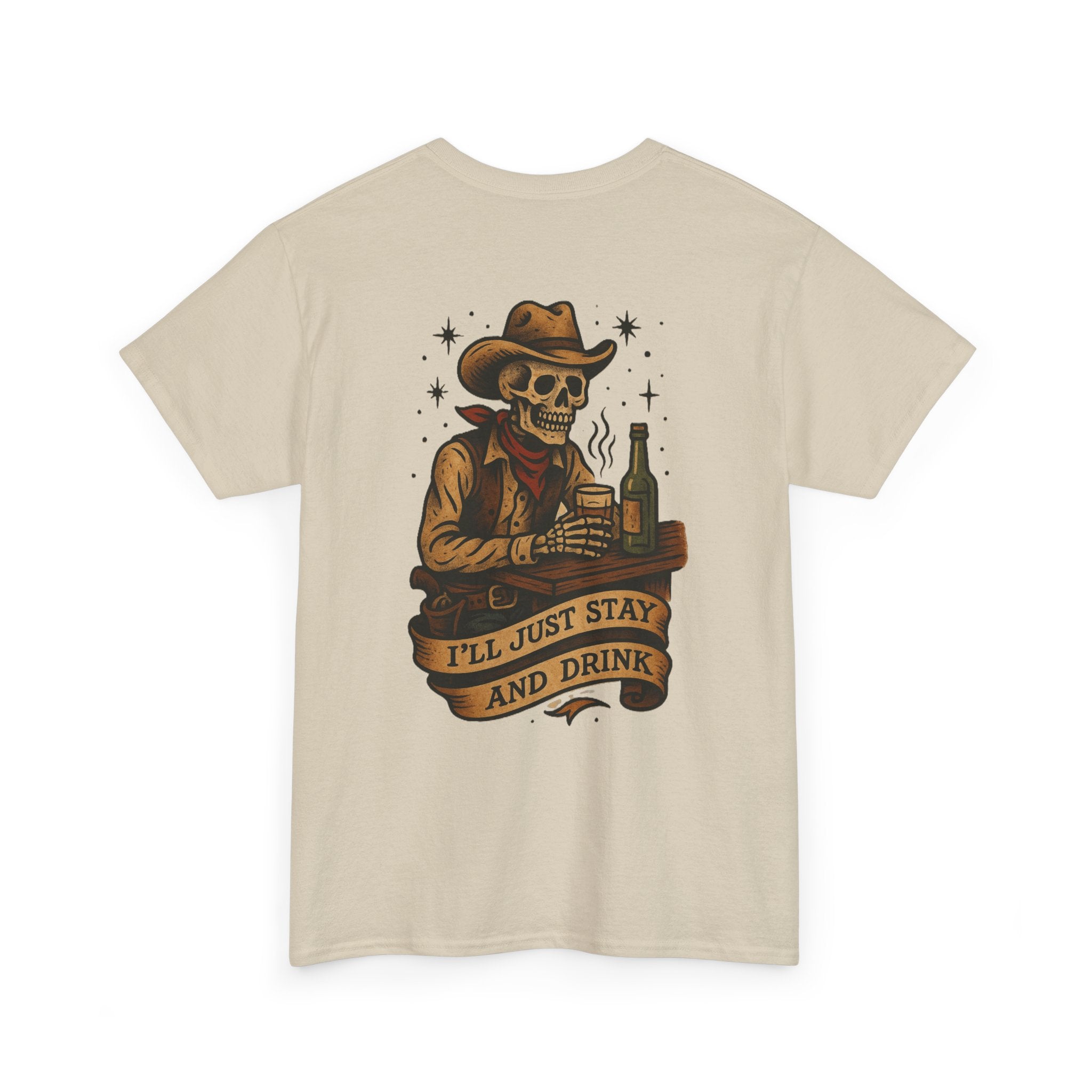 I'll Just Stay and Drink Tee