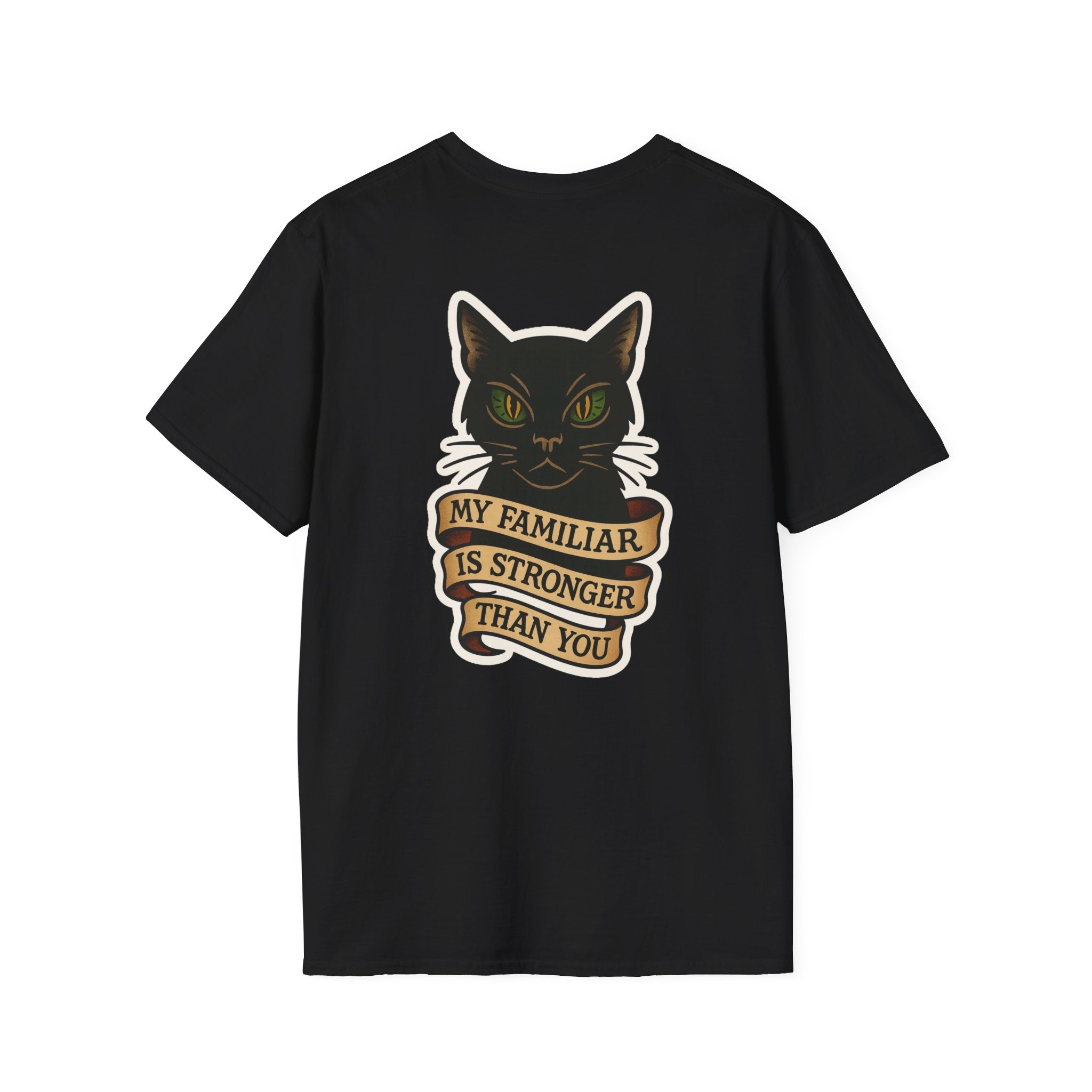 My Familiar Is Stronger Than You Tee