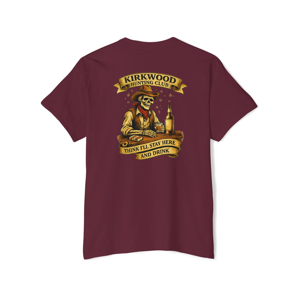 Kirkwood Hunting Club Pocket T‑Shirt — 'Think I’ll Stay Here and Drink'