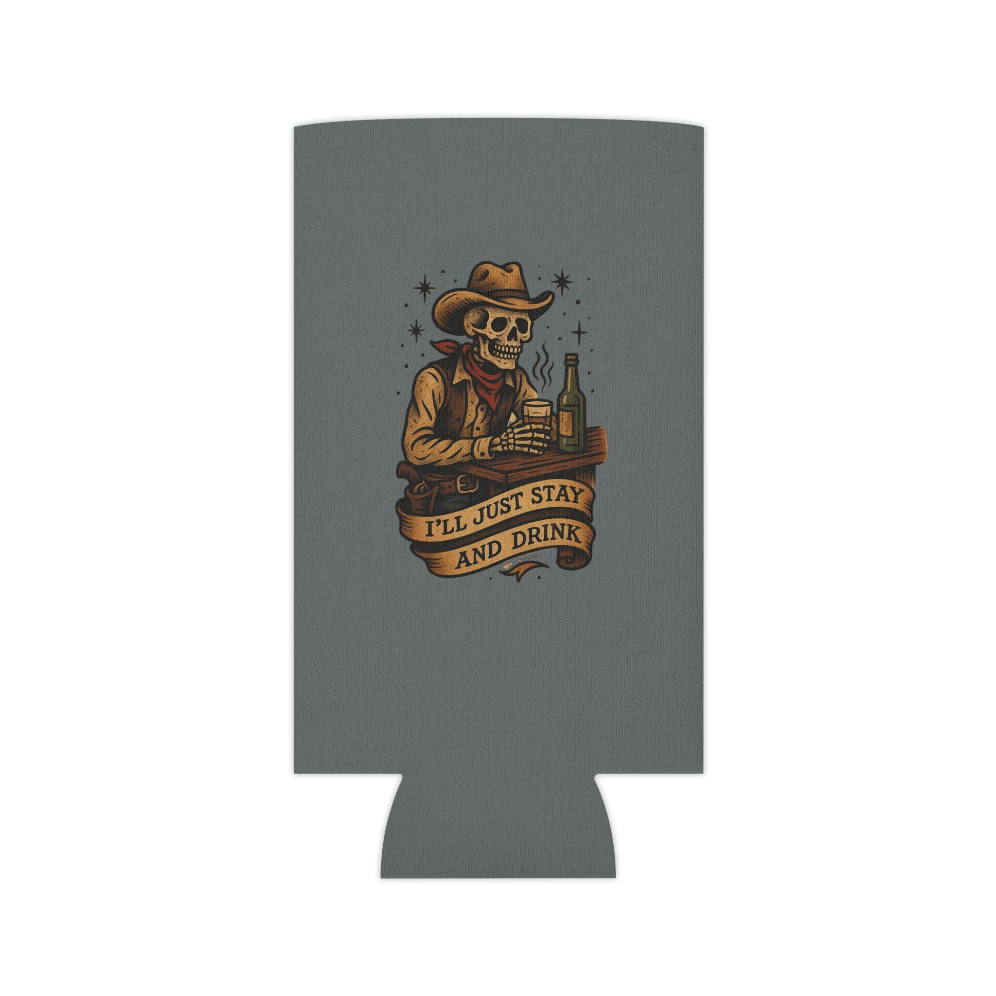 I'll Just Stay and Drink Koozie