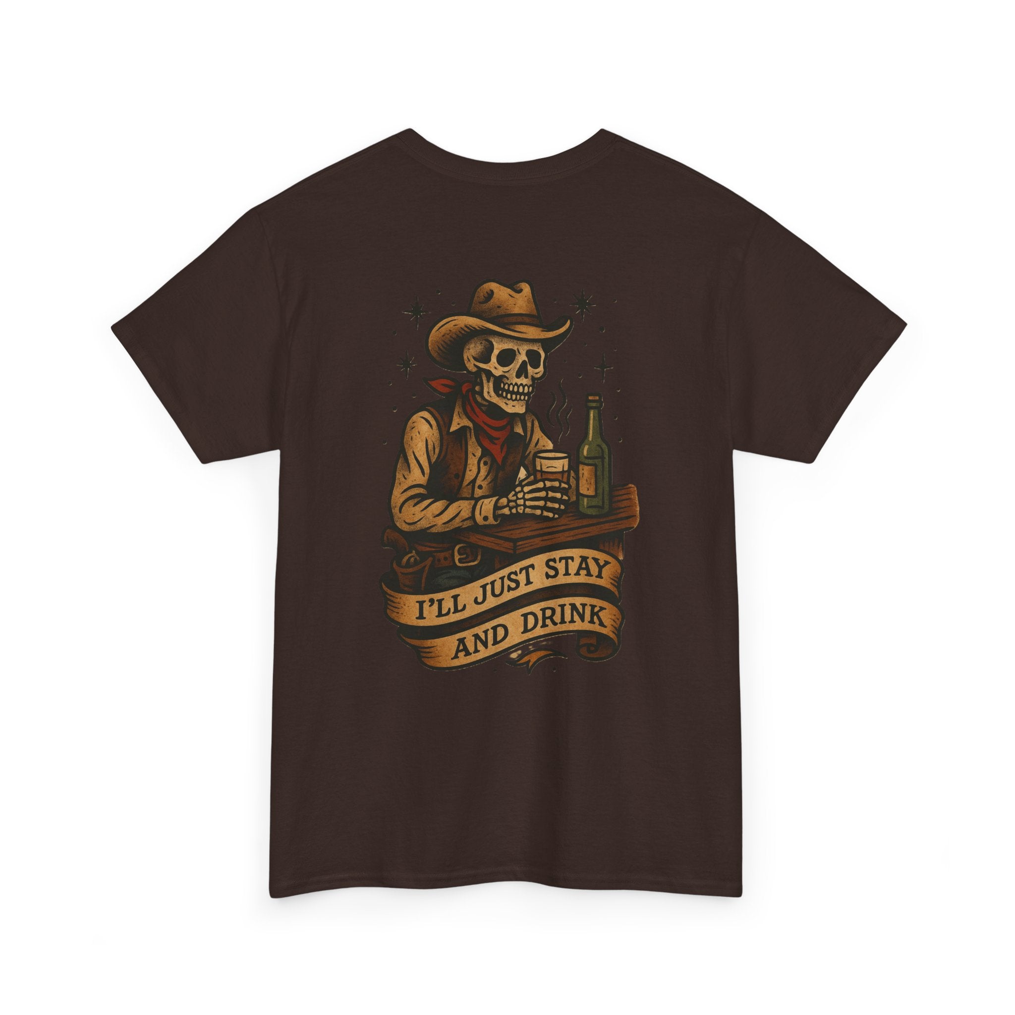 I'll Just Stay and Drink Tee