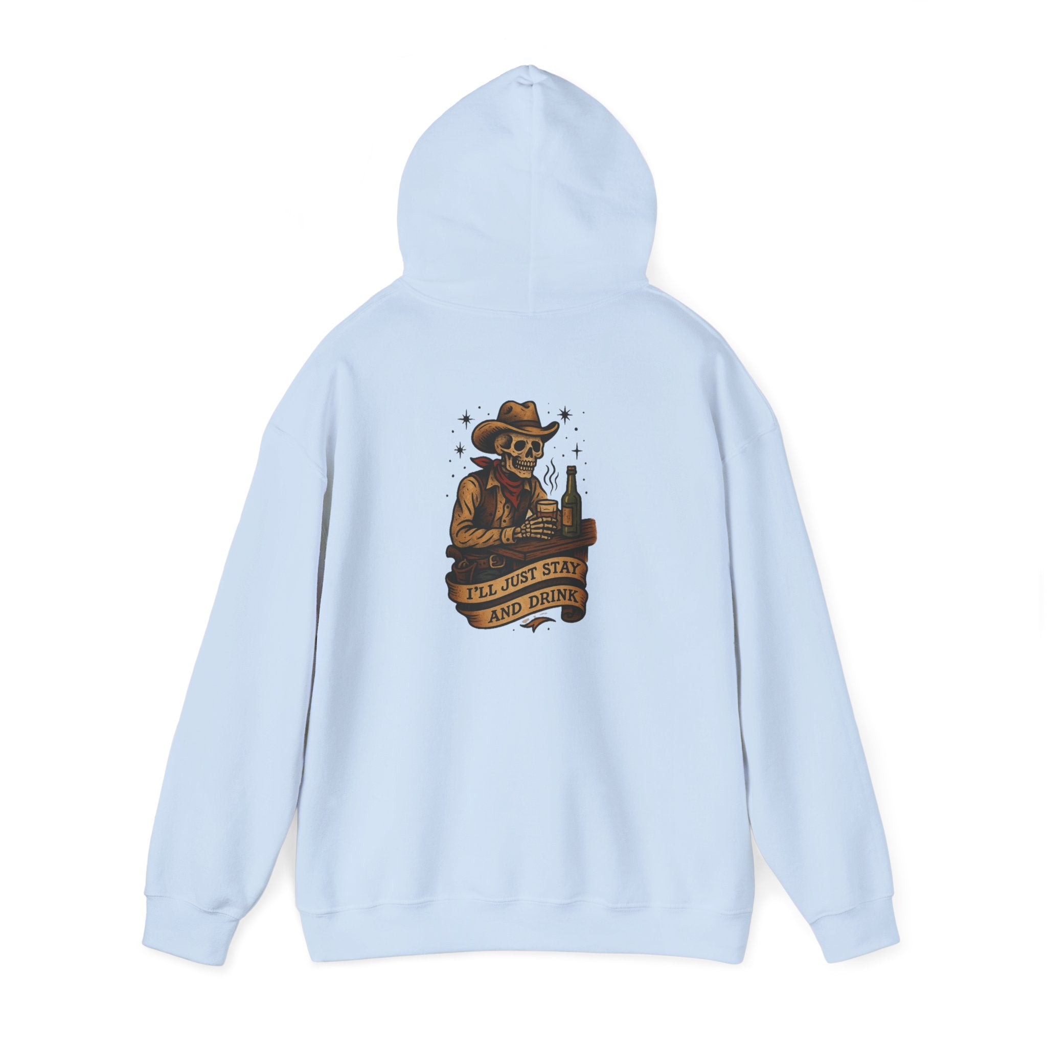 I'll Just Stay Here and Drink Hoodie