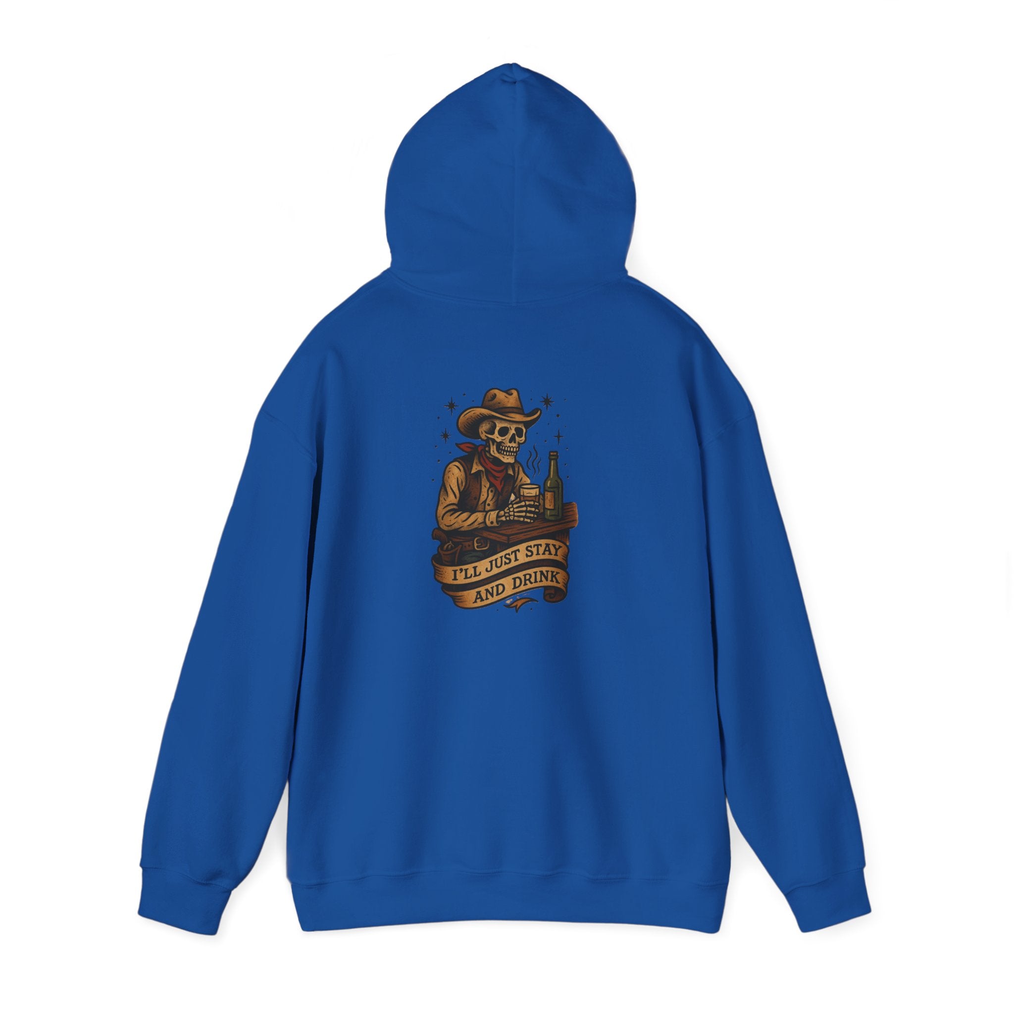 I'll Just Stay and Drink Hoodie