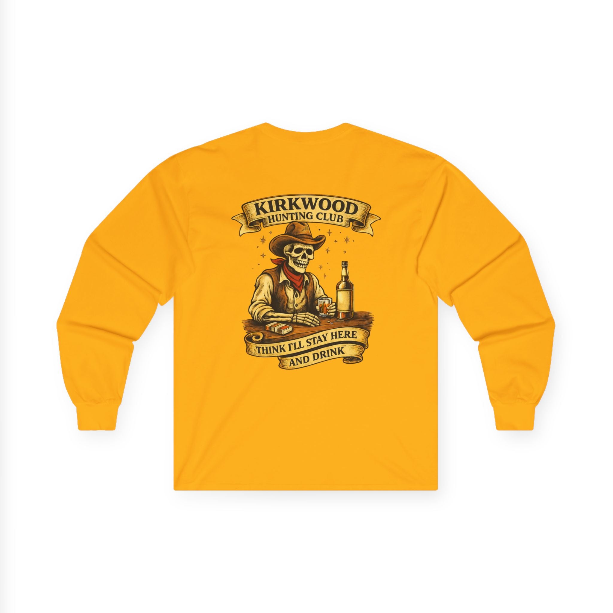 Kirkwood Hunting Club Long Sleeve Tee — 'Think I'll Stay Here and Drink'