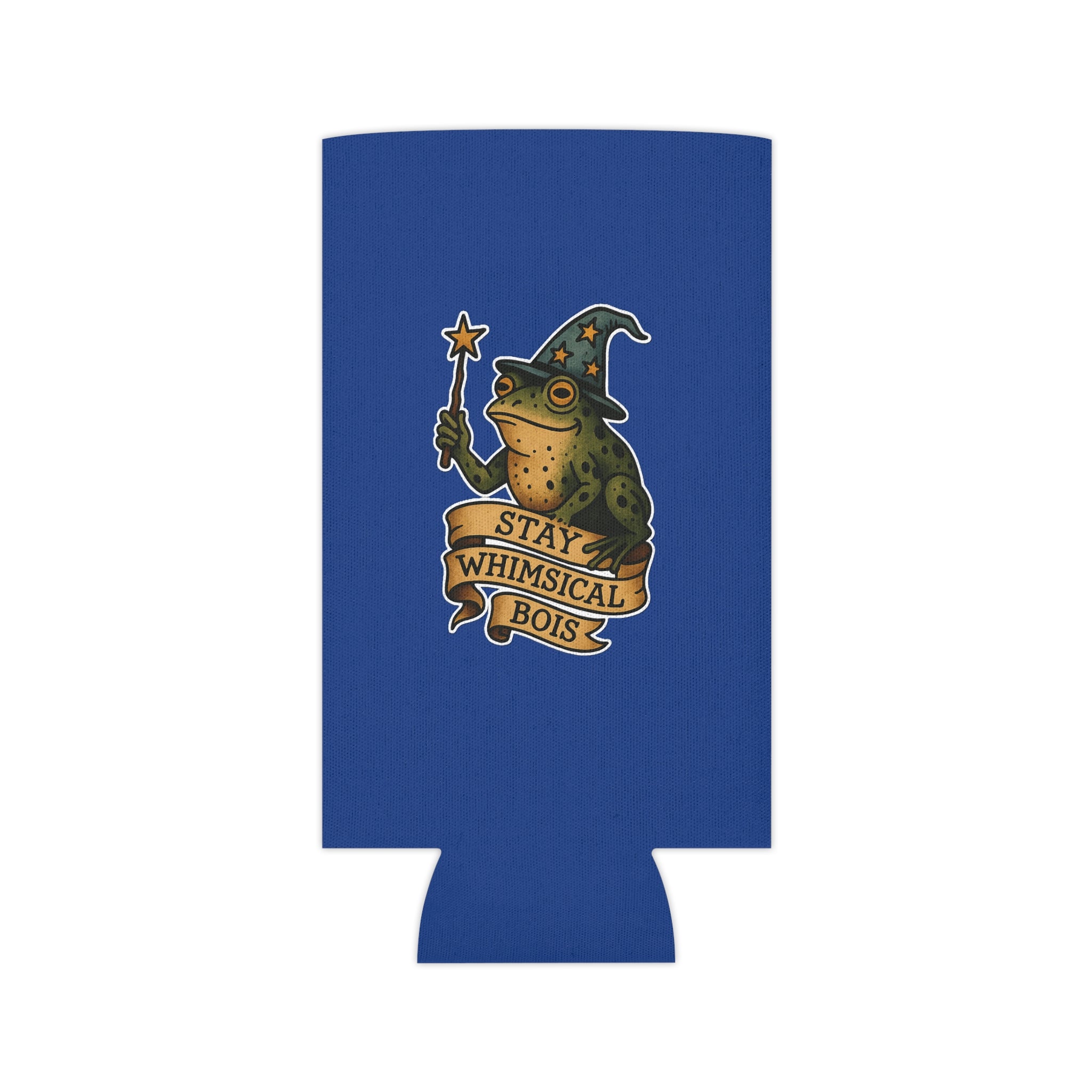 Stay Whimsical  Koozie