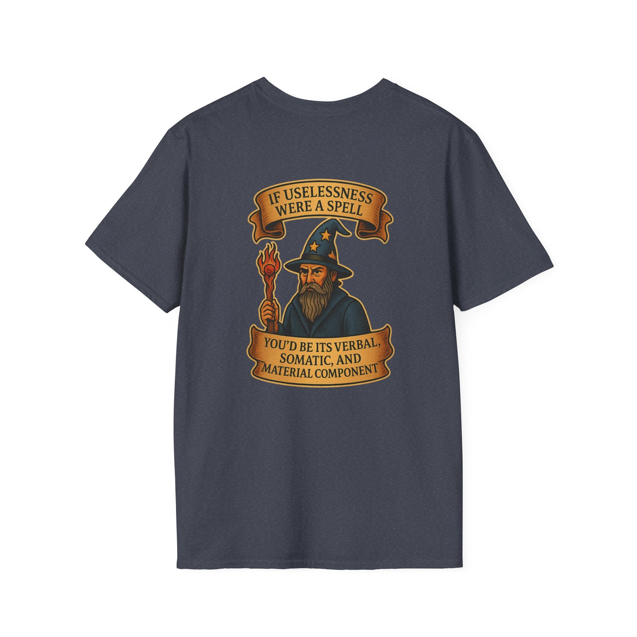 If Uselessness Were a Spell Tee