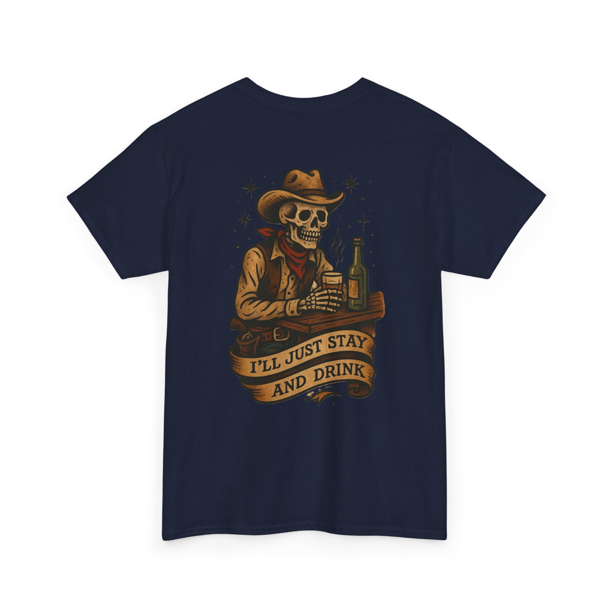 I'll Just Stay and Drink Tee